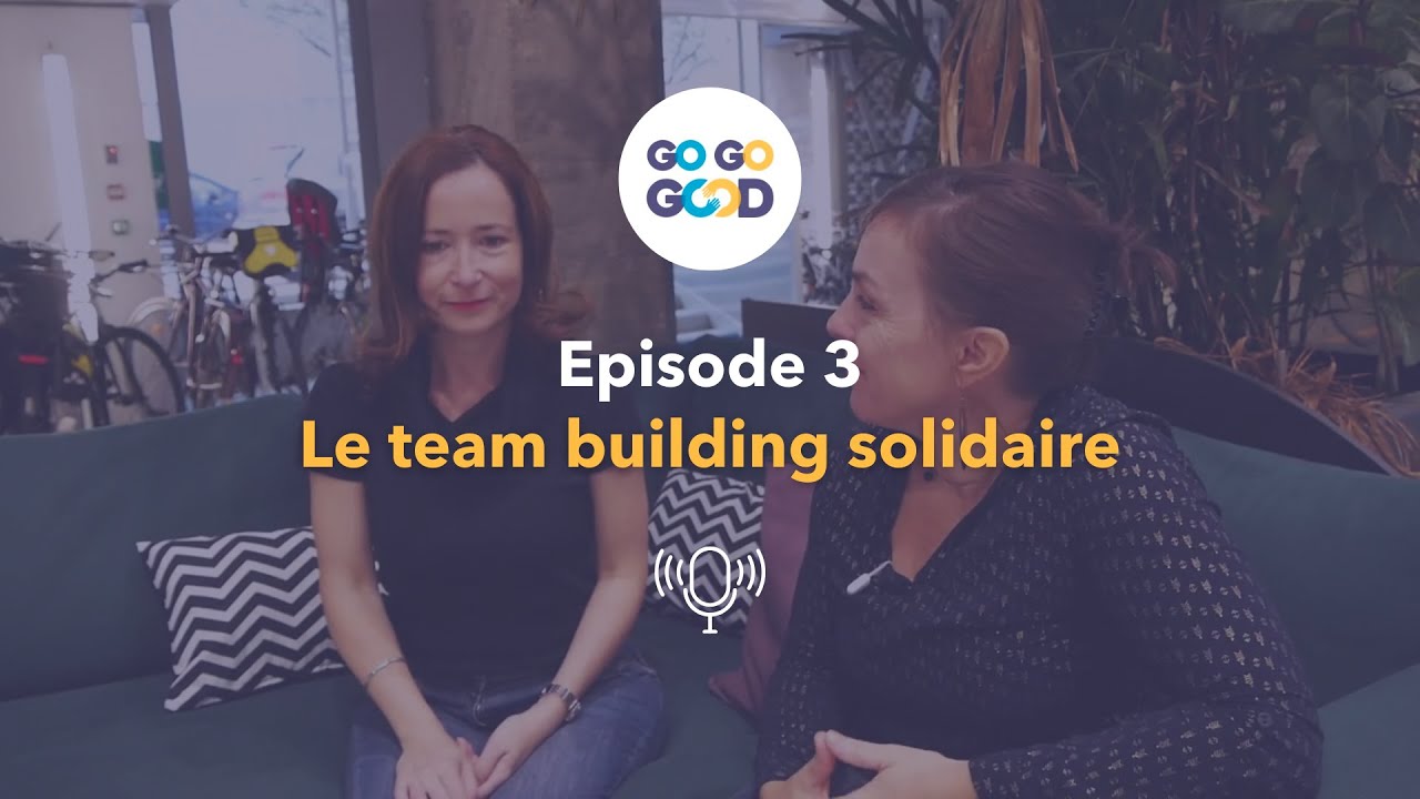 Le Team building solidaire - Episode 3